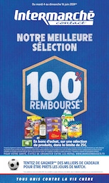 Catalogue Intermarché en cours à Martigné-Ferchaud et aux alentours : «NOTRE MEILLEURE SÉLECTION 100% REMBOURSÉ» avec 30 pages, valable du 04/06/2024 au 16/06/2024