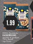 E center Essen - CASHEWKERNE Angebot im Prospekt CASHEWKERNE bei E center im Essen Prospekt für 1,99 €