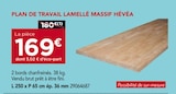 Promo PLAN DE TRAVAIL LAMELLÉ MASSIF HÉVÉA à 169,00 € dans le catalogue Gedimat à Fleury-Mérogis