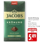 Jacobs Krönung vakuum gemahlen oder ganze Bohnen Angebote von Jacobs bei EDEKA Schwäbisch Hall für 5,49 €