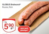 Aktuelle Bratwurst Angebote bei GLOBUS in Rostock Aktuelles Bratwurst Angebot bei GLOBUS in Rostock ab 5,90 €