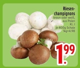Riesenchampignons braun im aktuellen EDEKA Prospekt für 1,99 €