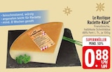 Raclette-Käse im EDEKA Prospekt Raclette-Käse von Le Rustique im aktuellen EDEKA Prospekt für 0,88 €