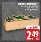 E center Herdecke - Zitronenpfefferkäse Angebot im Prospekt Zitronenpfefferkäse bei E center im Herdecke Prospekt für 2,49 €