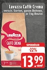 Caffè Crema im Angebot bei E center in Hagen Caffè Crema Angebote von Lavazza bei E center Hagen für 13,99 €