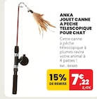 JOUET CANNE A PECHE TELESCOPIQUE POUR CHAT - ANKA dans le catalogue Animalis