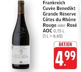 Cuvée Benedikt Grande Réserve Côtes du Rhône Rouge bei E center im Prospekt "" für 4,99 €