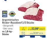 Argentinisches Rinder-Roastbeef 1/2 Stücke bei METRO im Röhrsdorf Prospekt für 25,67 €