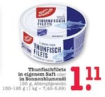 Thunfischfilets in eigenem Saft Angebote von Gut & Günstig bei E center Mannheim für 1,11 €