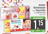 Schokolade von kinder oder Yogurette im aktuellen EDEKA Prospekt für 1,15 €