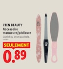 Accessoire manucure/pédicure - CIEN BEAUTY - Lidl Accessoire manucure/pédicure - CIEN BEAUTY à 0,89 € dans le catalogue Lidl