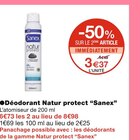 ●Déodorant Natur protect - Sanex en promo chez Monoprix Levallois-Perret à 3,37 €