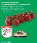 Cherryrispentomaten 'Sweet Princess' im Angebot bei GLOBUS in Ludwigshafen Cherryrispentomaten 'Sweet Princess' Angebote von Globus Gold bei GLOBUS Ludwigshafen für 2,99 €