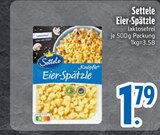 Eier-Spätzle Angebote von Settele bei EDEKA Ingolstadt für 1,79 €