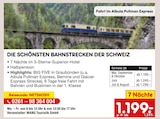 Aktuelles DIE SCHÖNSTEN BAHNSTRECKEN DER SCHWEIZ Angebot bei Netto Marken-Discount in Frankfurt (Main) ab 1.199,00 €