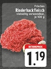 Aktuelles Frisches Rinderhackfleisch Angebot bei E center in Moers ab 1,19 €