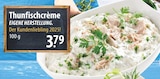 Thunfischcrème im Angebot bei famila Nordost in Kiel Thunfischcrème Angebote bei famila Nordost Kiel für 3,79 €
