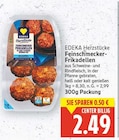 Feinschmecker-Frikadellen im Angebot bei E center in Falkensee Feinschmecker-Frikadellen Angebote von EDEKA Herzstücke bei E center Falkensee für 2,49 €