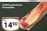 geräuchertes Schweinefilet Angebote von Globus bei GLOBUS Rostock für 14,90 €