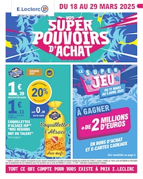 Prospectus E.Leclerc, "VOS SUPER POUVOIRS D'ACHAT",  pages, 18/03/2025 - 29/03/2025