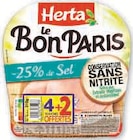 Jambon Le Bon Paris -25% de Sel Conservation Sans Nitrite - HERTA dans le catalogue Super U