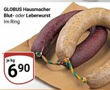 Hausmacher Blut- oder Leberwurst Angebote von GLOBUS bei GLOBUS Trier für 6,90 €