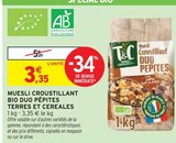 Muesli croustillant bio duo pépites terres et céréales - TERRES ET CEREALES en promo chez Intermarché Muesli croustillant bio duo pépites terres et céréales - TERRES ET CEREALES dans le catalogue Intermarché