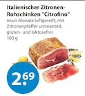 Rohschinken im V-Markt Prospekt Italienischer Zitronen-Rohschinken "Citrofino" im aktuellen V-Markt Prospekt für 2,69 €