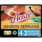 Jambon sec grandes tranches - AOSTE à 3,64 € dans le catalogue Carrefour