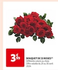 Promo BOUQUET DE 15 ROSES à 3,99 € dans le catalogue Auchan Supermarché à Montreuil