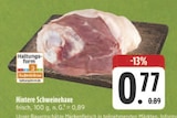 E center Feuchtwangen - Hintere Schweinehaxe Angebot im Prospekt Hintere Schweinehaxe bei E center im Feuchtwangen Prospekt für 0,77 €