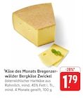 Käse des Monats Bregenzerwälder Bergkäse Zwickel Angebote bei EDEKA Homburg für 1,79 €