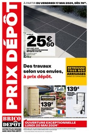 Catalogue Bricolage Brico Dépôt en cours à Grosley-sur-Risle et alentours, "PRIX DÉPÔT", 24 pages, 17/05/2024 - 30/05/2024