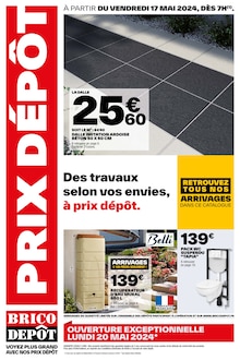 Prospectus Brico Dépôt à Rivières, "PRIX DÉPÔT", 24 pages de promos valables du 17/05/2024 au 30/05/2024