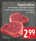 Aktuelles Thunfischfilet Angebot bei E center in Neuss ab 2,99 €