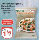 Rahm Kaisergemüse Blumenkohl im Angebot bei GLOBUS in Gera Rahm Kaisergemüse Blumenkohl Angebote von Jütro bei GLOBUS Gera für 1,99 €