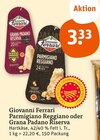 Parmigiano Reggiano oder Grana Padano Riserva von Giovanni Ferrari im aktuellen tegut Prospekt für 3,33 €