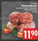 Aktuelles Frischer Putenrollbraten Angebot bei E center in Bottrop ab 11,90 €
