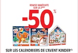 Intermarché Express - - 50% de remise immédiate sur le 2eme sur les calendriers de l'avent KINDER : offre du catalogue "" Promo - 50% de remise immédiate sur le 2eme sur les calendriers de l'avent KINDER à dans le catalogue Intermarché Express ""