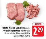 Aktuelles Zarte Kalbs-Schnitzel Angebot bei E center in Heilbronn ab 2,29 €
