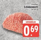 EDEKA Krefeld - Frisches Schinkenmett Angebot im Prospekt Frisches Schinkenmett bei EDEKA im Krefeld Prospekt für 0,69 €