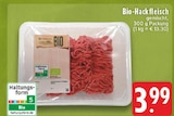 Bio-Hackfleisch im Angebot bei E center in Erkelenz Bio-Hackfleisch Angebote bei E center Erkelenz für 3,99 €