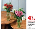 Bouquet Composé Coco en promo à 4,99 € chez Super U Bouquet Composé Coco dans le catalogue Super U