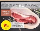 Promo VIANDE BOVINE :, LANGUE FRAÎCHE à 9,90 € dans le catalogue Intermarché à Warmeriville