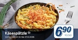 XXXLutz Villingen-Schwenningen - Käsespätzle Angebot im Prospekt Käsespätzle bei XXXLutz im Villingen-Schwenningen Prospekt für 6,90 €