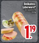 Delikatess-Leberwurst von  im aktuellen EDEKA Prospekt für 1,19 €