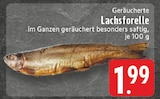 Geräucherte Lachsforelle Angebote bei E center Kempen für 1,99 €