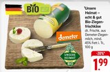 Bio-Ziegenfrischkäse Angebote von Unsere Heimat bei E center Rüsselsheim für 1,99 €