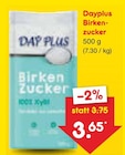 Birkenzucker Angebote von Dayplus bei Netto Marken-Discount Erfurt für 3,65 €