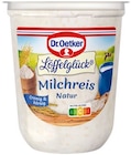 Löffelglück Milchreis im Penny Prospekt Löffelglück Milchreis von Dr. Oetker im aktuellen Penny Prospekt für 1,99 €